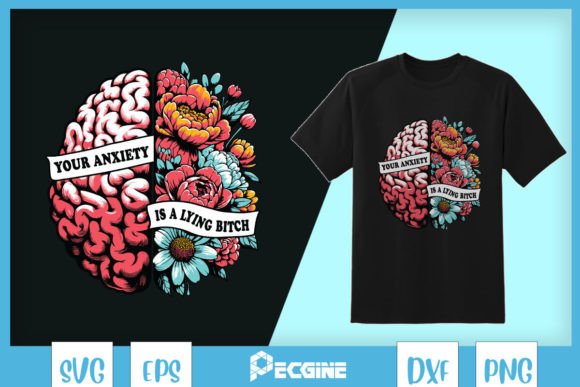 Anxiety Is a Lying Floral Brain SVG Review