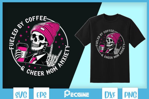 Coffee Cheer Mom Anxiety Skeleton SVG Review