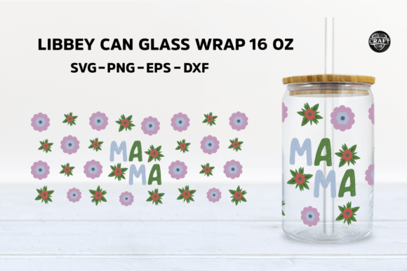 Mama Mothers Day Can Glass 16oz Wrap SVG Review