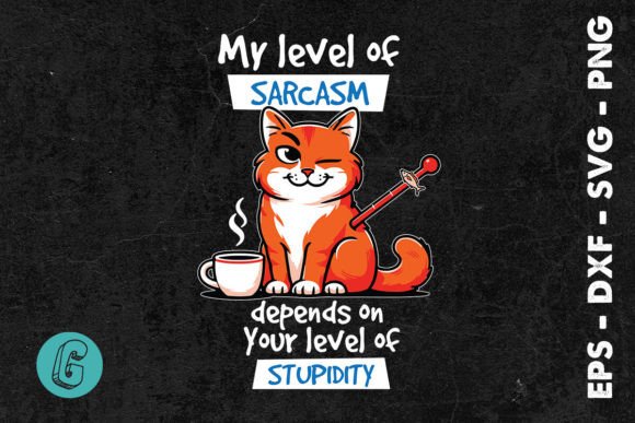 My Level of Sarcasm Funny Cat SVG Review